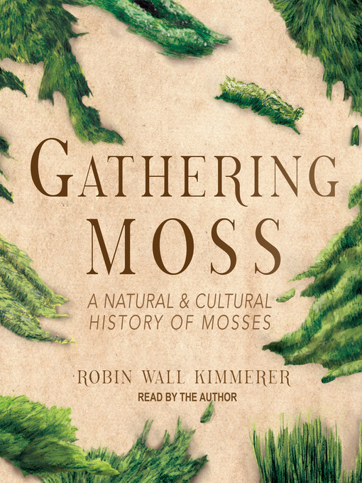 Title details for Gathering Moss by Robin Wall Kimmerer - Wait list
